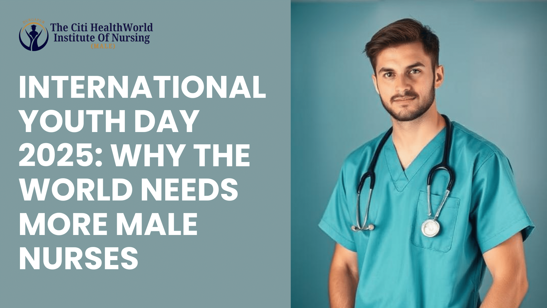 International Youth Day 2025: Why the World Needs More Male Nurses