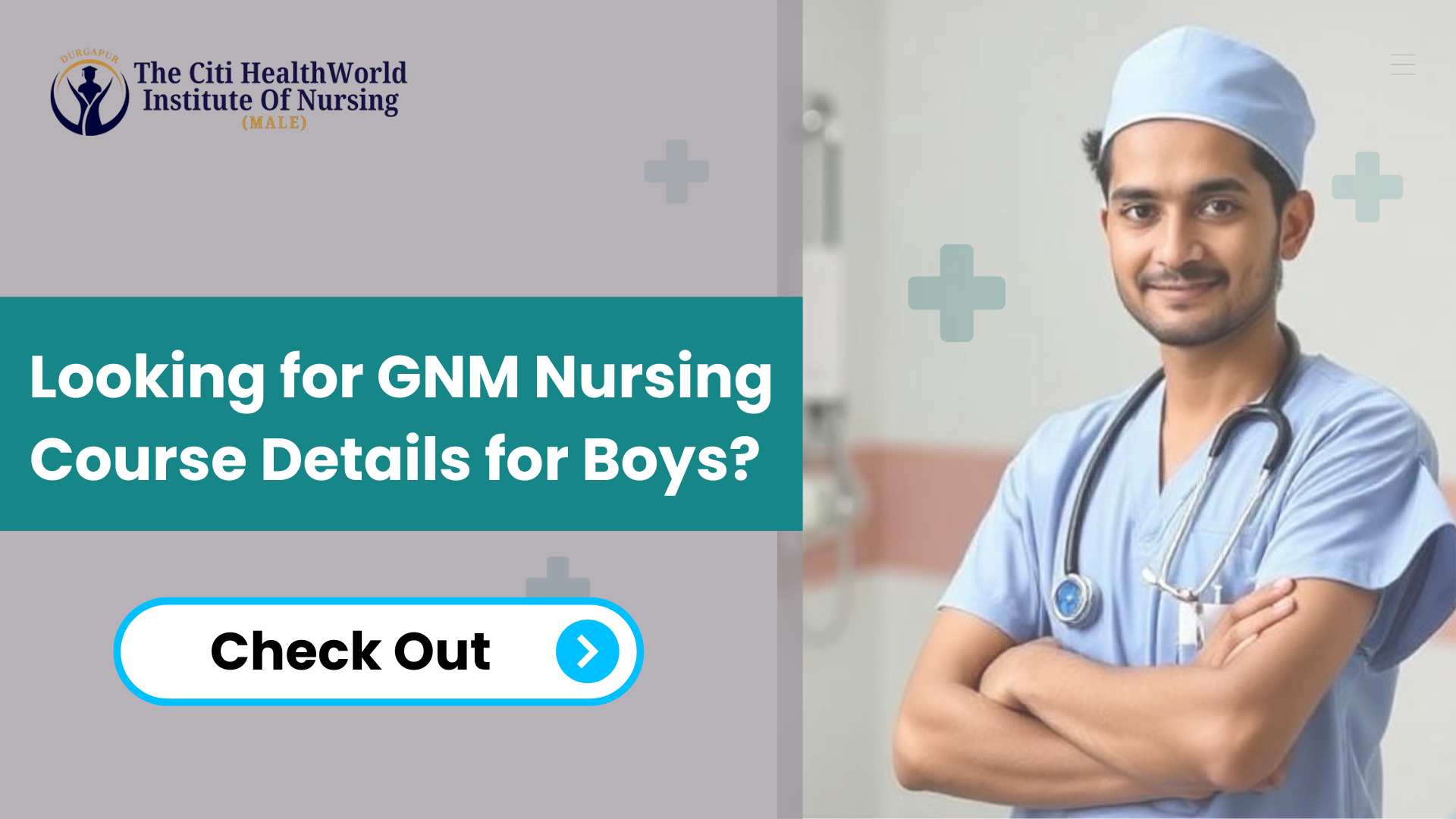 Looking for GNM Nursing Course Details for Boys? Check Out Citi Health World Kolkata